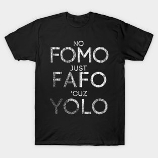 No FOMO Just FAFO 'Cuz YOLO Funny Distressed Viintage Look Graphic T-Shirt